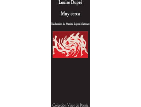 Livro MUY CERCA de Louise Dupré