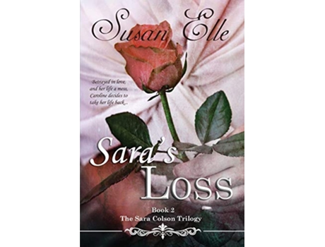 Livro Saras Loss The Sara Colson Trilogy de Susan Elle (Inglês)