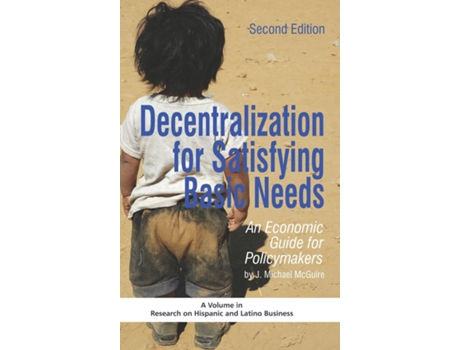 Livro Decentralization For Satisfying Basic Needs An Economic Guide For Policymakers De J Michael Mcguire (inglês)