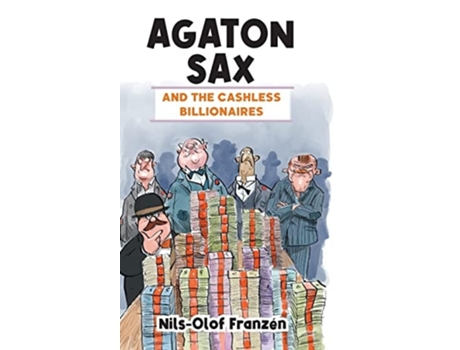 Livro Agaton Sax and the Cashless Billionaires de Nils-Olof Franzén (Inglês - Capa Dura)