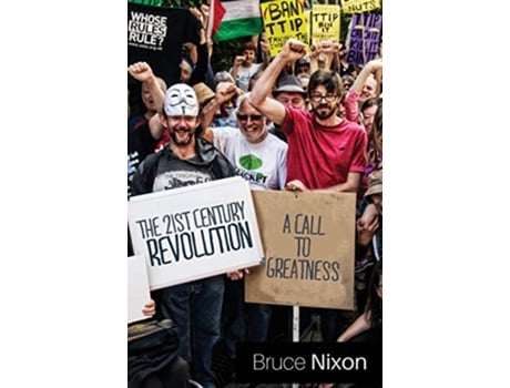 Livro The 21st Century Revolution A Call to Greatness de Bruce Nixon (Inglês)