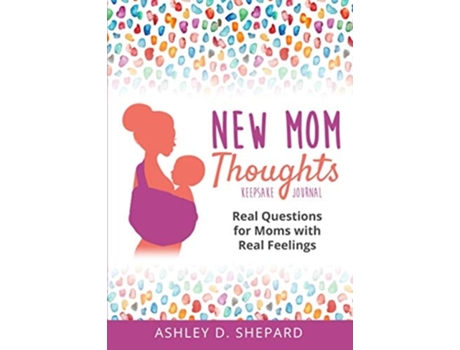 Livro New Mom Thoughts De Ashley D Shepard (inglês - Capa Dura)