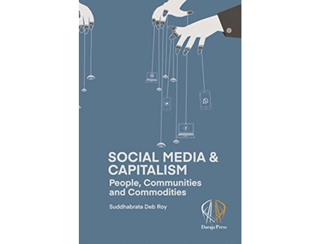 Livro Social Media and Capitalism People Communities and Commodities de SUDDHABRATA DEB ROY (Inglês)