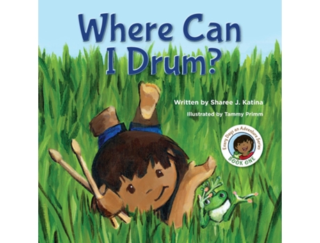 Livro Where Can I Drum? de Sharee J Katina (Inglês)
