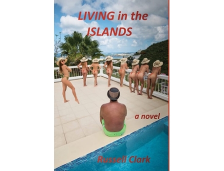 Livro Living In The Islands De Russell Clark (inglês - Capa Dura)