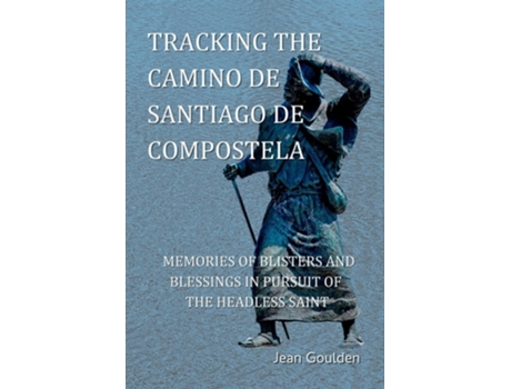 Livro Tracking the Camino de Santiago de Compostelo de Jean Goulden (Inglês)
