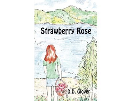 Livro Strawberry Rose De D D Glover (inglês)