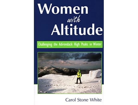 Livro Women With Altitude de Carol White (Inglês)