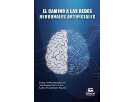 Livro El Camino A Las Redes Neuronales Artificiales de Julie Viloria (Português)