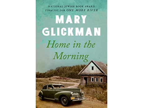 Livro Home in the Morning de Mary Glickman (Inglês)