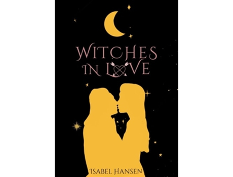 Livro Witches In Love De Isabel Hansen (inglês - Capa Dura)