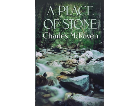 Livro A Place Of Stone De Charles Mcraven (inglês)