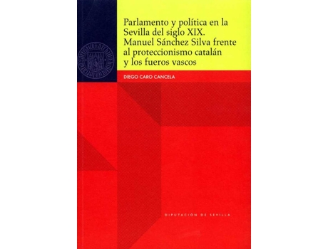 Livro Parlamento Y Politica En La Sevilla Del Siglo Xix.Manuel Sa de Diego Caro Cancela (Espanhol)