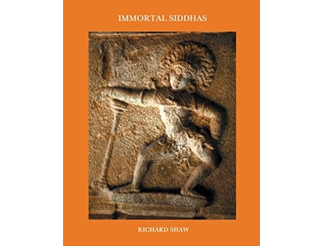 Livro Immortal Siddhas Iconography of Siddhas on South Indian Temples de Richard Neil Shaw (Inglês)
