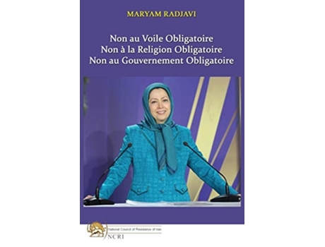 Livro Non Au Voile Obligatoire Non À La Religion Obligatoire, Non Au Gouvernement Obligatoire De Maryam Radjavi (francês)