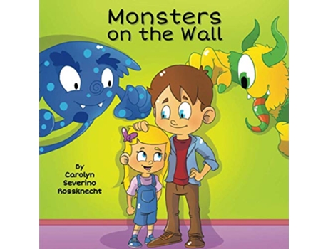 Livro Monsters on the Wall CareKids de Carolyn Severino Rossknecht (Inglês)