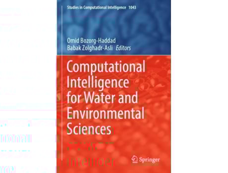 Livro Computational Intelligence for Water and Environmental Sciences de Omid Bozorg-Haddad e Babak Zolghadr-Asli (Inglês)