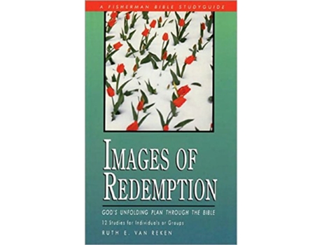 Livro Images of Redemption Gods Unfolding PLan Through the Bible Fisherman Bible Studyguide Series de Ruth E E Van Reken (Inglês)