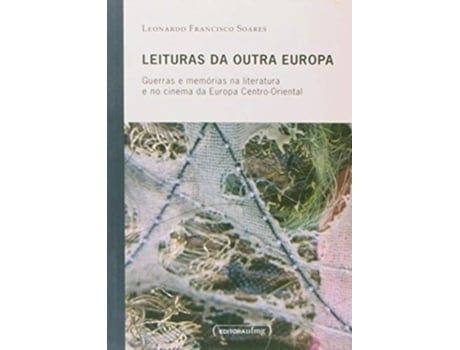 Livro Leituras Da Outra Europa Guerras E Memoriais Na L de Leonardo Francisco Soares (Português do Brasil)