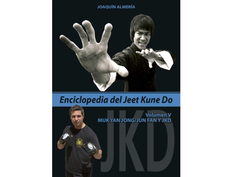 Livro V.Enciclopedia Del Jeet Kune Do:Muk Yan Jon;Jun Fan Y Jkd de Joaquin Almeria (Espanhol)