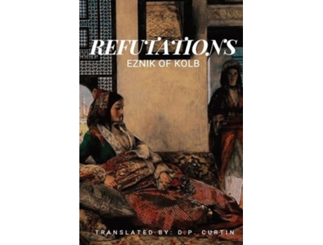 Livro Refutations de Eznik of Kolb (Inglês)