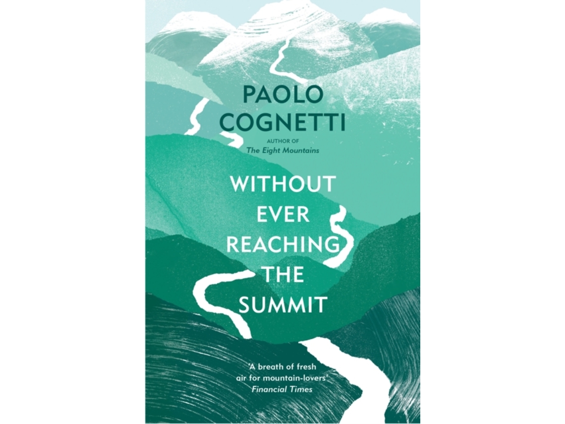 Livro Without Ever Reaching the Summit de Cognetti e Paolo (Inglês)