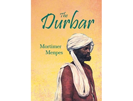 Livro The Durbar With The Short Story de Mortimer Menpes Dorothy Menpes Flora Annie Steel (Inglês)