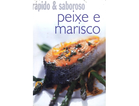 Peixe e Marisco - R?pido e Saboroso