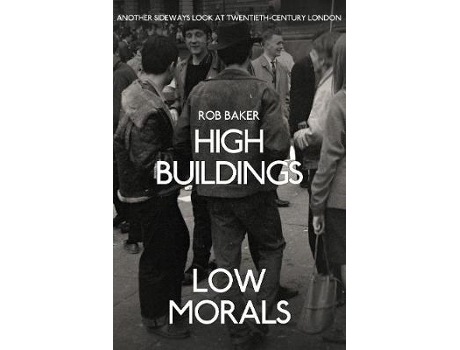 Livro High Buildings, Low Morals de Rob Baker (Inglês)