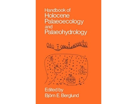 Livro Handbook of Holocene Palaeoecology and Palaeohydrology de Bjorn E Berglund (Inglês)