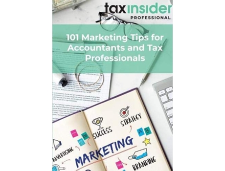Livro 101 Marketing Tips for Accountants and Tax Professionals de Tax Insider (Inglês)