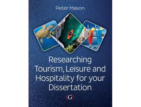 Livro Researching Tourism, Leisure and Hospitality For Your Dissertation de Peter Mason (Inglês)