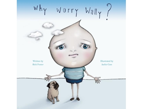 Livro Why Worry Wally? De Rick Foster (inglês)