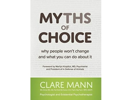 Livro Myths of Choice Why people wont change and what you can do about it de Clare Mann (Inglês)