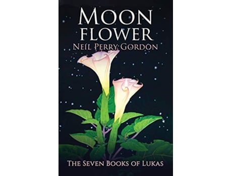 Livro Moon Flower A seventeenth century tale of a young mans search for the Great Spirit de Neil Perry Gordon (Inglês)