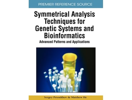 Livro Symmetrical Analysis Techniques For Genetic Systems And Bioinformatics Advanced Patterns And Applications De Sergey Petoukhov (inglês)