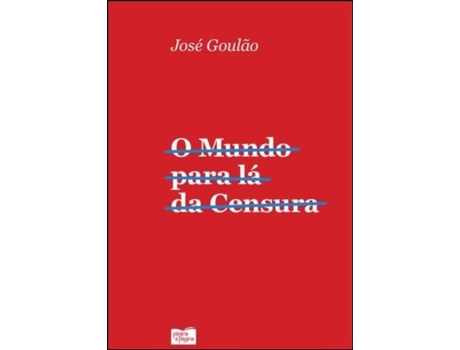 Livro O Mundo Para Lá da Censura de José Goulão