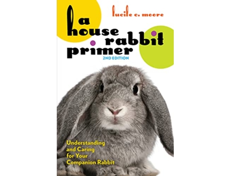 Livro House Rabbit Primer, 2nd Edition de Lucile C Moore (Inglês)