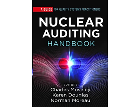 Livro Nuclear Auditing Handbook de Charles Moseley, Norman Moreau et al. (Inglês)