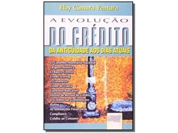 Livro Evolucao Do Credito Da Antiguidade Aos Dias Atuais De Eloy Camara Ventura (português)