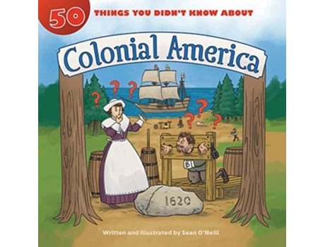 Livro 50 Things You Didnt Know about Colonial America de Sean O'Neill (Inglês)