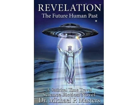 Livro Revelation The Future Human Past de Dr Michael P Masters (Inglês)