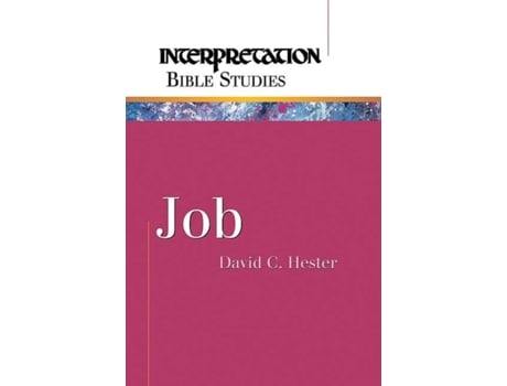 Livro Job (Interpretation Bible Studies) David C. Hester (Inglês)