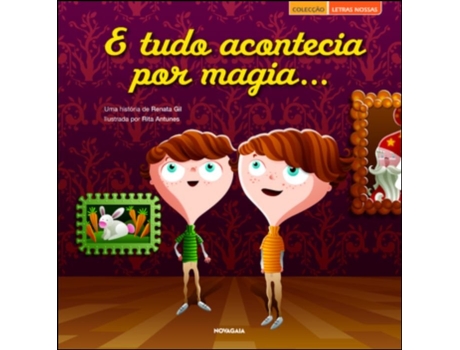 Livro E Tudo Acontecia Por Magia de Rita Antunes