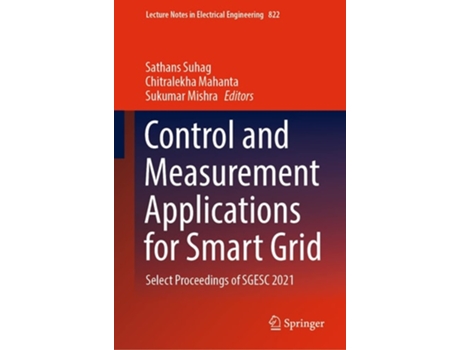 Livro Control And Measurement Applications For Smart Grid De Sathans Suhag, Chitralekha Mahanta Et Al. (inglês - Capa Dura)