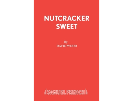 Livro Nutcracker Sweet David Wood (Inglês)