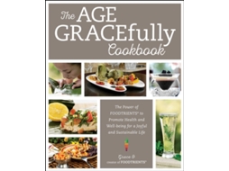 Livro The Age GRACEfully Cookbook de Grace O (Inglês)
