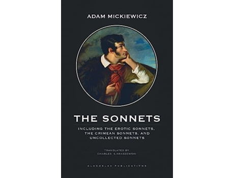 Livro The Sonnets Including The Erotic Sonnets The Crimean Sonnets and Uncollected Sonnets de Adam Mickiewicz (Inglês)