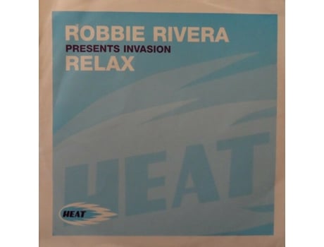 Vinil Relax, Robbie Rivera Presents Invasion Heat Recordings