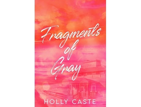 Livro Fragments of Gray de Holly Caste (Inglês)